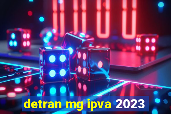 detran mg ipva 2023